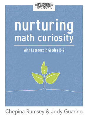 Nurturing Math Curiosity With Learners in Grades K–2 - ebook